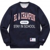 Thumbnail for Supreme Champion Stay In School Crewneck
