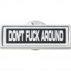 Thumbnail for Fuck Around Pin