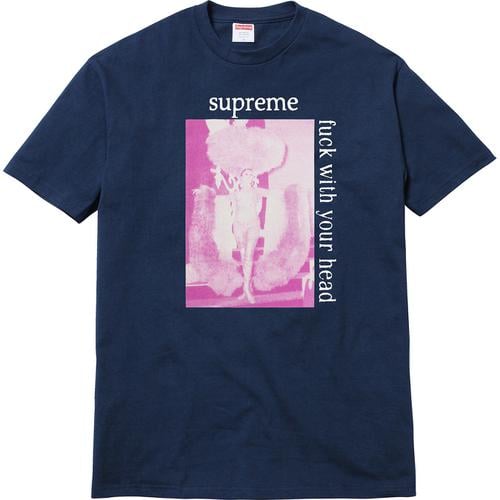 Supreme Fuck With Your Head Tee (FW17) - $34