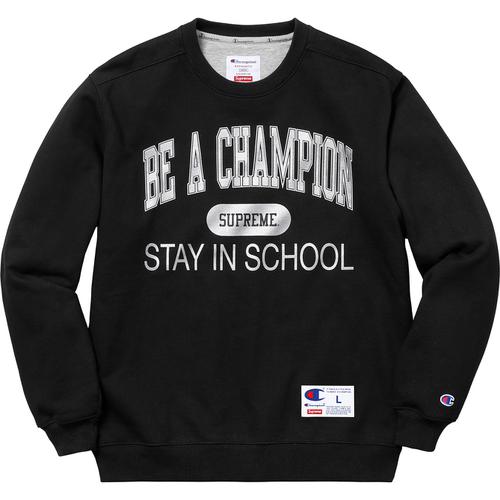 Details on Supreme Champion Stay In School Crewneck None from spring summer
                                                    2018 (Price is $148)