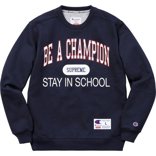 Details on Supreme Champion Stay In School Crewneck None from spring summer
                                                    2018 (Price is $148)