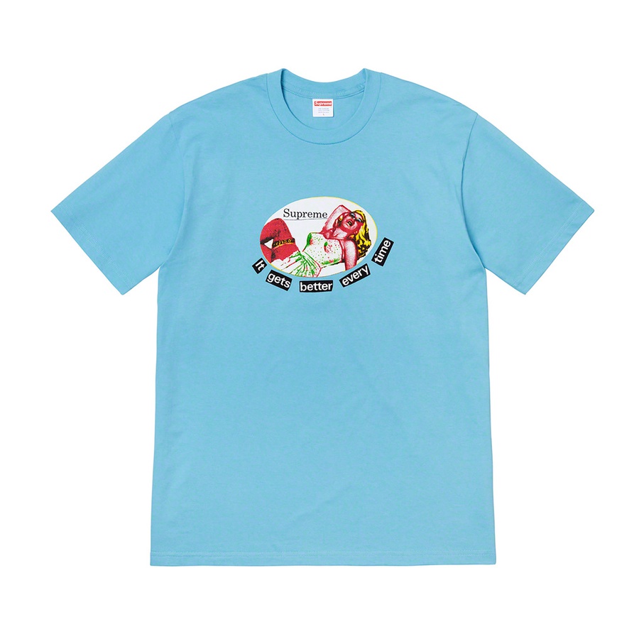 Supreme It Gets Better Every Time Tee for spring summer 19 season