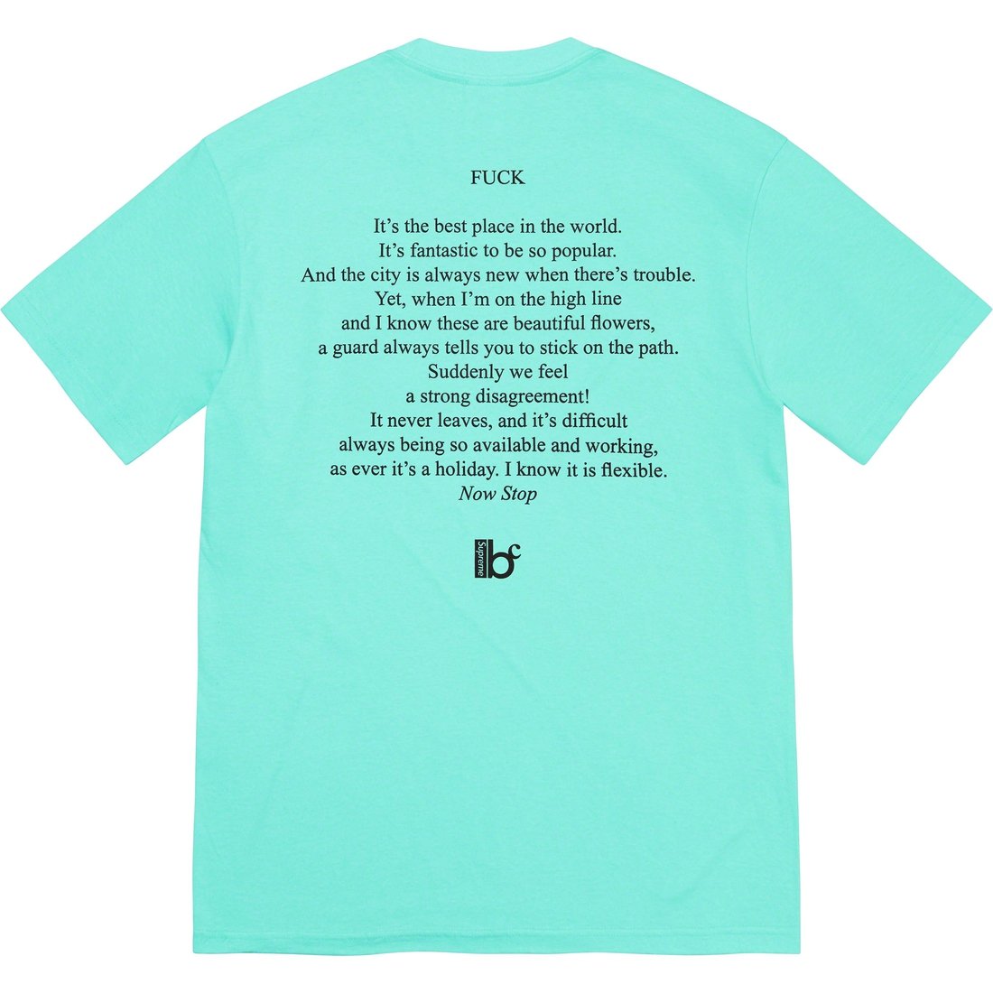 Details on Supreme Bernadette Corporation Fuck Tee Teal from spring summer
                                                    2023 (Price is $48)