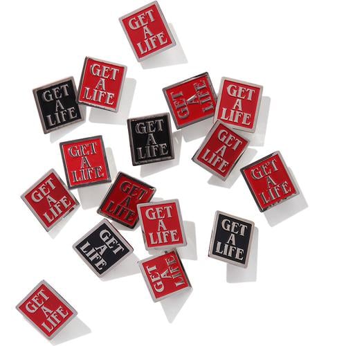 Supreme Get A Life Pin for fall winter 12 season