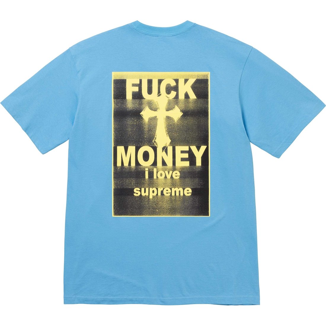Supreme Fuck Money Tee (FW24) - Bright Blue - $40