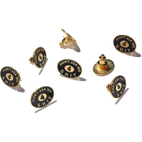 Supreme Don't Ask Me 4 Shit Pin for spring summer 18 season