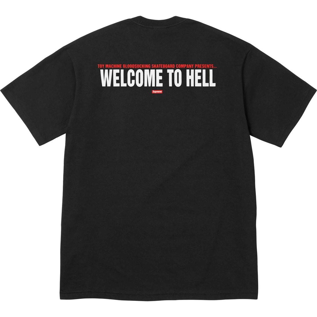 Details on Supreme Toy Machine Welcome To Hell Tee Black from spring summer
                                                    2024 (Price is $44)