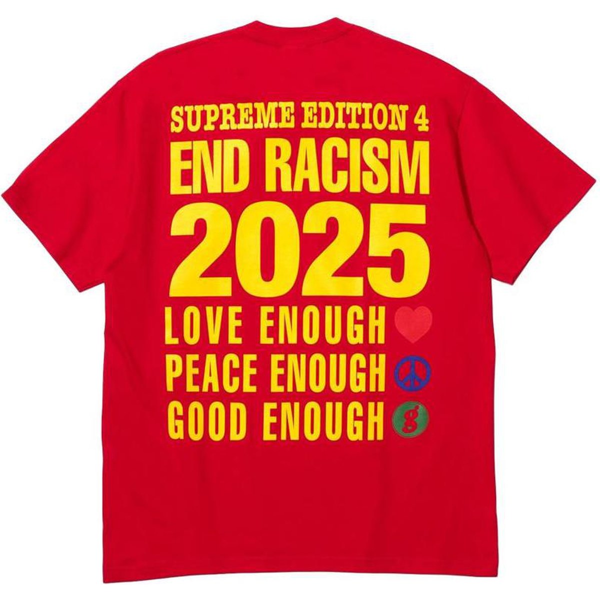 Supreme Supreme GOODENOUGH End Racism Tee (SS25) - $48
